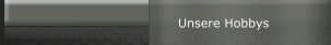 Unsere Hobbys